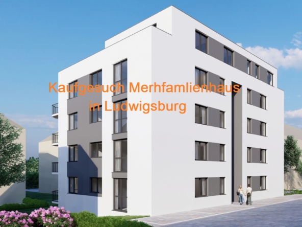 Kaufgesuch Mehrfamilienhaus in Ludwigsburg